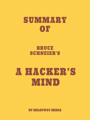 cover image of Summary of Bruce Schneier's a Hacker's Mind